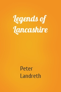 Legends of Lancashire