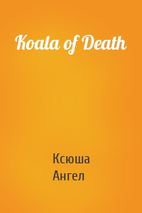 Koala of Death