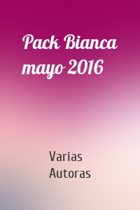 Pack Bianca mayo 2016