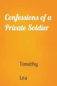 Confessions of a Private Soldier
