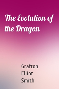 The Evolution of the Dragon