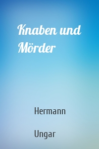 Knaben und Mörder