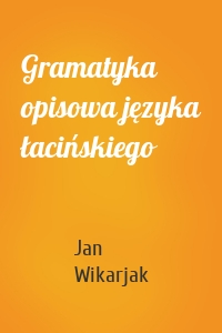 Gramatyka opisowa języka łacińskiego