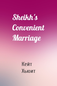 Sheikh's Convenient Marriage