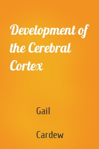 Development of the Cerebral Cortex