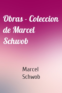 Obras - Coleccion de Marcel Schwob