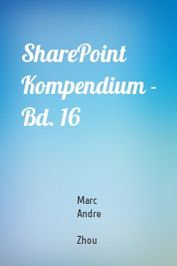 SharePoint Kompendium - Bd. 16