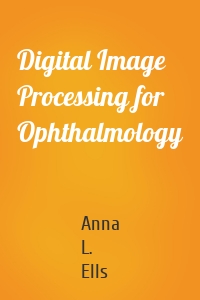 Digital Image Processing for Ophthalmology