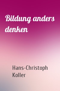 Bildung anders denken