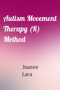 Autism Movement Therapy (R) Method