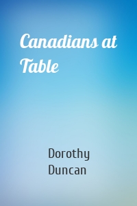 Canadians at Table