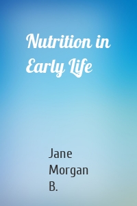 Nutrition in Early Life