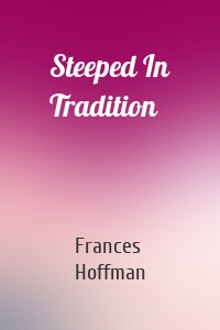 Steeped In Tradition