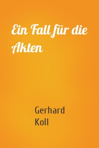 Ein Fall für die Akten