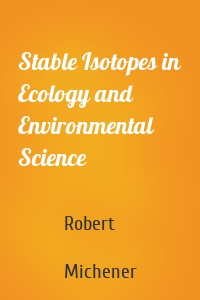 Stable Isotopes in Ecology and Environmental Science