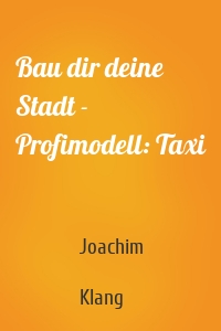 Bau dir deine Stadt - Profimodell: Taxi