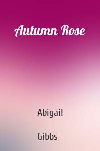 Autumn Rose