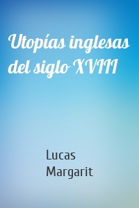 Utopías inglesas del siglo XVIII