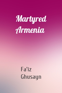 Martyred Armenia