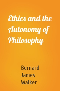 Ethics and the Autonomy of Philosophy