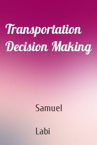 Transportation Decision Making