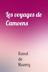 Les voyages de Camoens