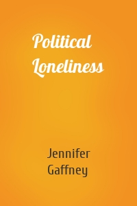 Political Loneliness