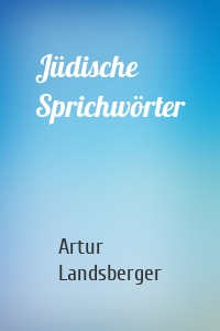 Jüdische Sprichwörter