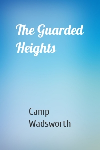 The Guarded Heights