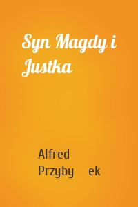 Syn Magdy i Justka