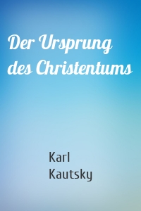 Der Ursprung des Christentums