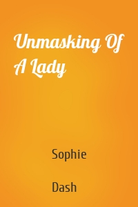 Unmasking Of A Lady