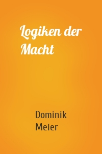 Logiken der Macht