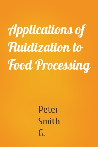 Applications of Fluidization to Food Processing