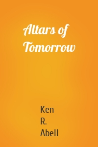 Altars of Tomorrow