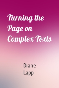 Turning the Page on Complex Texts