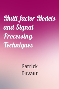 Multi-factor Models and Signal Processing Techniques