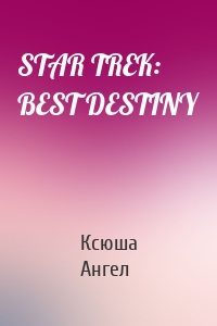 STAR TREK: BEST DESTINY