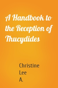 A Handbook to the Reception of Thucydides