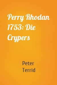 Perry Rhodan 1753: Die Crypers