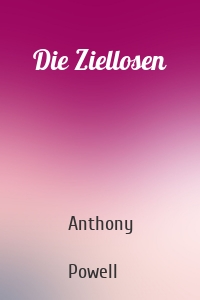 Die Ziellosen