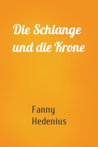 Die Schlange und die Krone