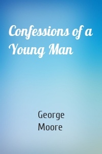 Confessions of a Young Man