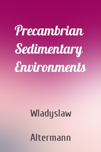 Precambrian Sedimentary Environments