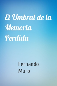 El Umbral de la Memoria Perdida