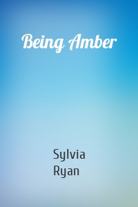 Being Amber