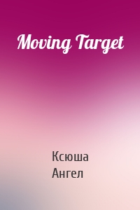 Moving Target