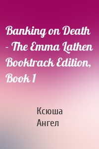 Banking on Death - The Emma Lathen Booktrack Edition, Book 1