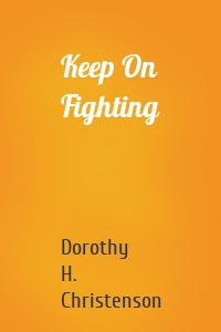 Keep On Fighting