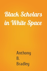 Black Scholars in White Space